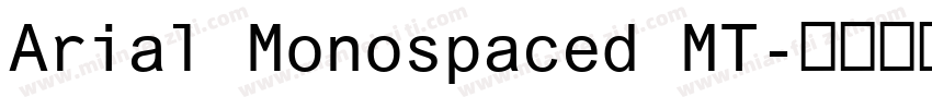 Arial Monospaced MT字体转换